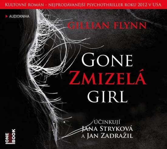 Kniha: Zmizelá / Gone Girl - 2 CD (čte Jana Stryková, Jan Zadražil) - Flynn Gillian