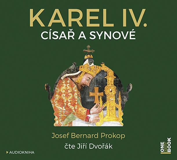 Kniha: Karel IV. - Císař a synové - CDmp3 - Prokop Josef Bernard