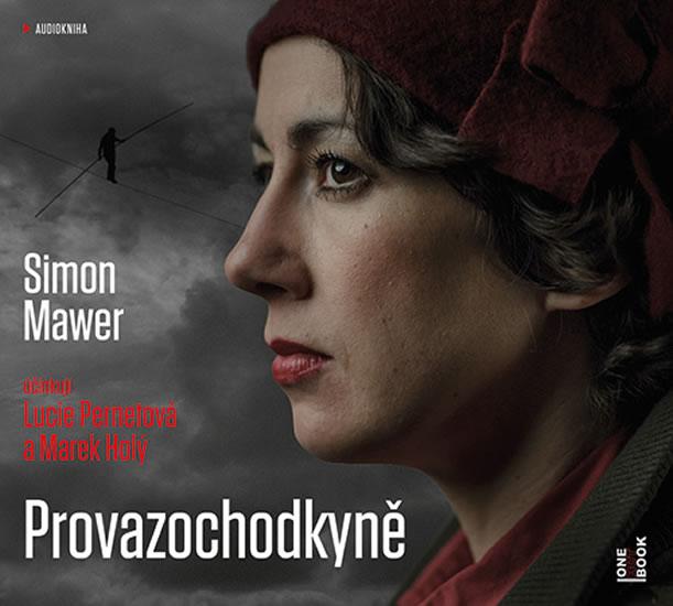 Kniha: Provazochodkyně - CDmp3 (Čte Lucie Pernetová a Marek Holý) - Mawer Simon