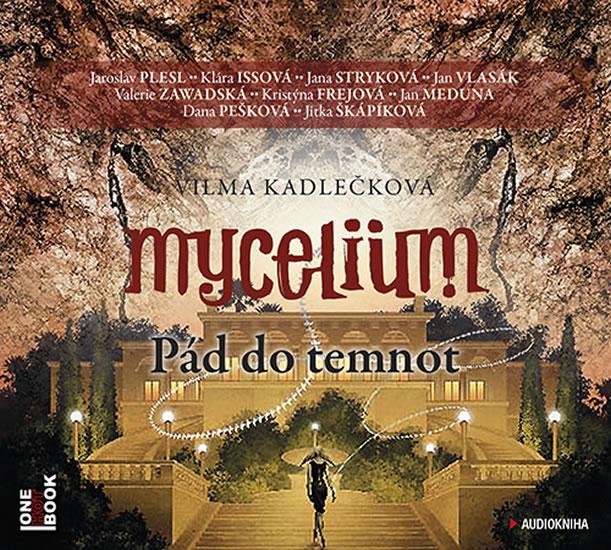 Kniha: Mycelium III - Pád do temnot - CDmp3 - Kadlečková Vilma