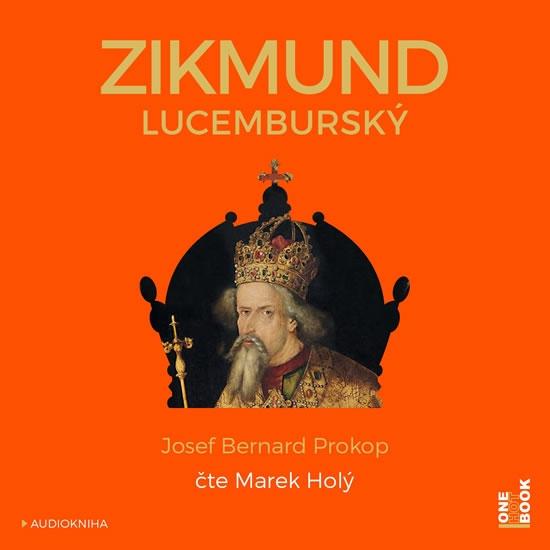 Kniha: Zikmund Lucemburský - CDmp3 - Prokop Josef Bernard