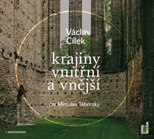 Kniha: Krajiny vnitřní a vnější - CDmp3 (Čte Miroslav Táborský) - Cílek Václav