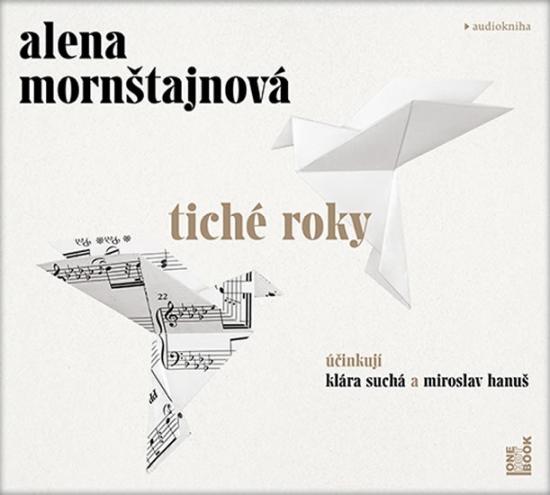 Kniha: Tiché roky - CDmp3 - Mornštajnová Alena