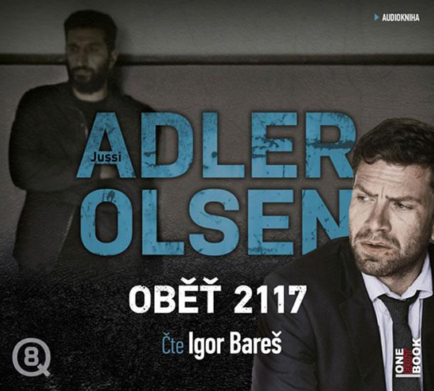 Kniha: Oběť 2117 - 2 CDmp3 (Čte Igor Bareš) - Adler-Olsen Jussi