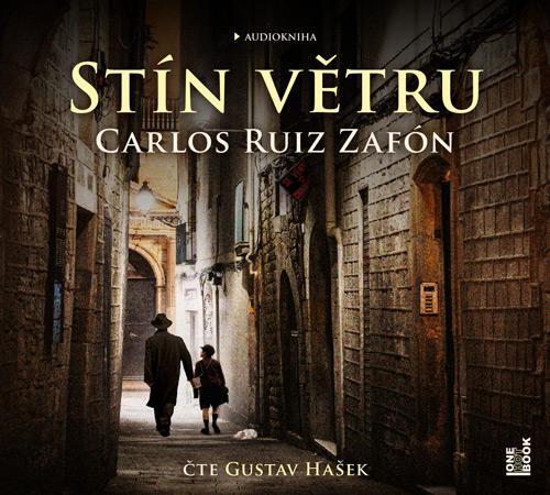 Kniha: Stín větru - 2 CDmp3 (Čtě Gustav Hašek) - Zafón Carlos Ruiz