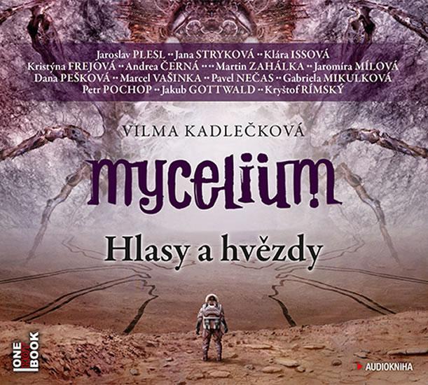 Kniha: Mycelium V - Hlasy a hvězdy - 3 CDmp3 - Kadlečková Vilma