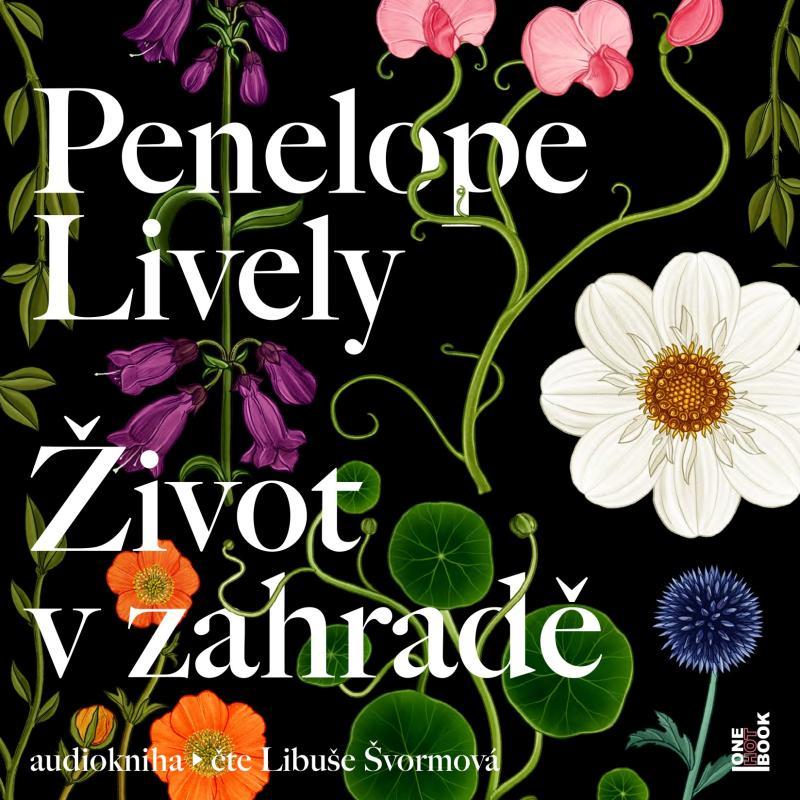 Kniha: Život v zahradě - CDmp3 (Čte Libuše Švormová) - Lively Penelope