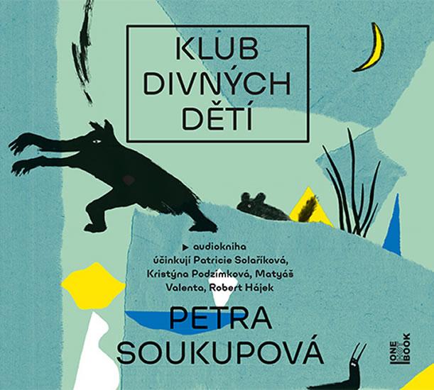 Kniha: Klub divných dětí - CDmp3 - Soukupová Petra