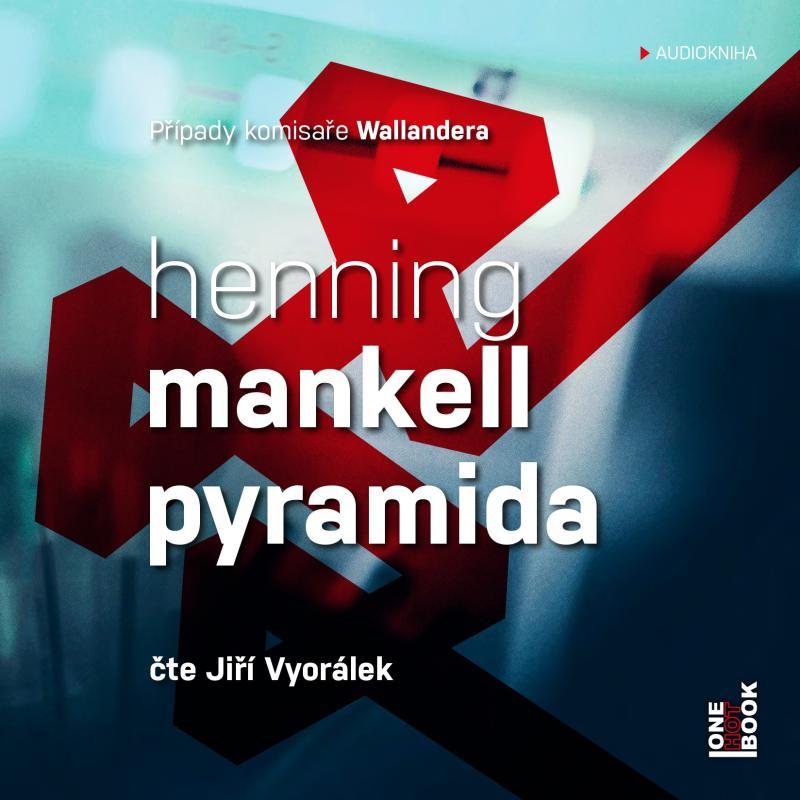 Kniha: Pyramida - 2 CDmp3 (Čte Jiří Vyorálek) - Mankell Henning