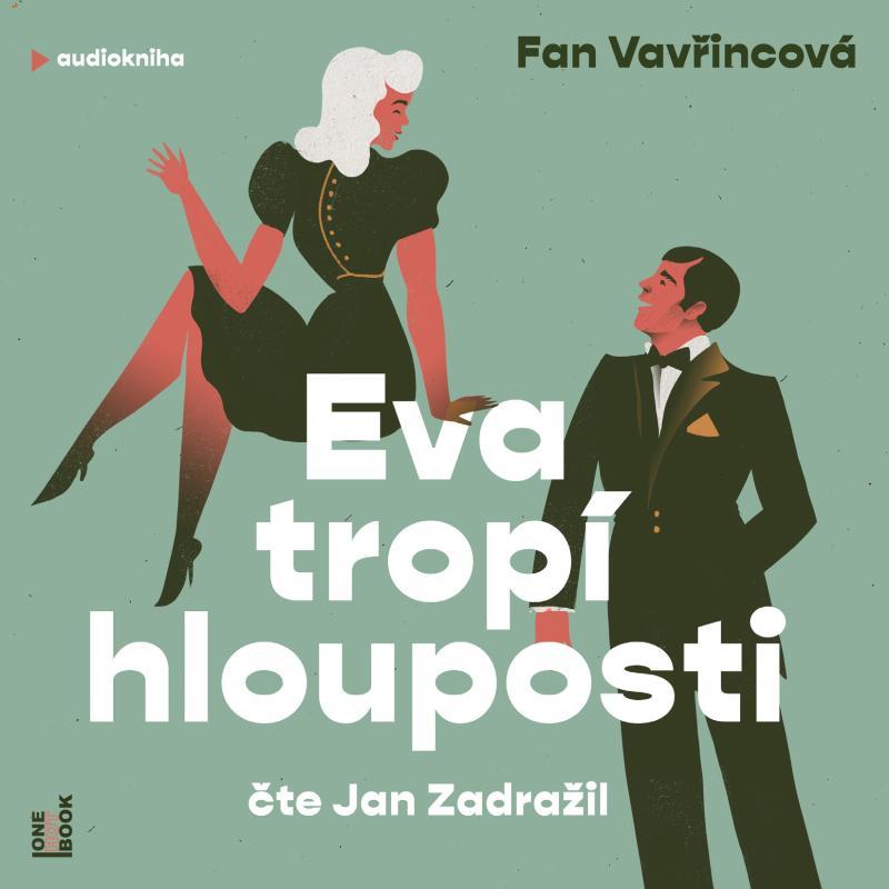 Kniha: Eva tropí hlouposti - CDmp3 (Čte Jan Zadražil) - Vavřincová Fan