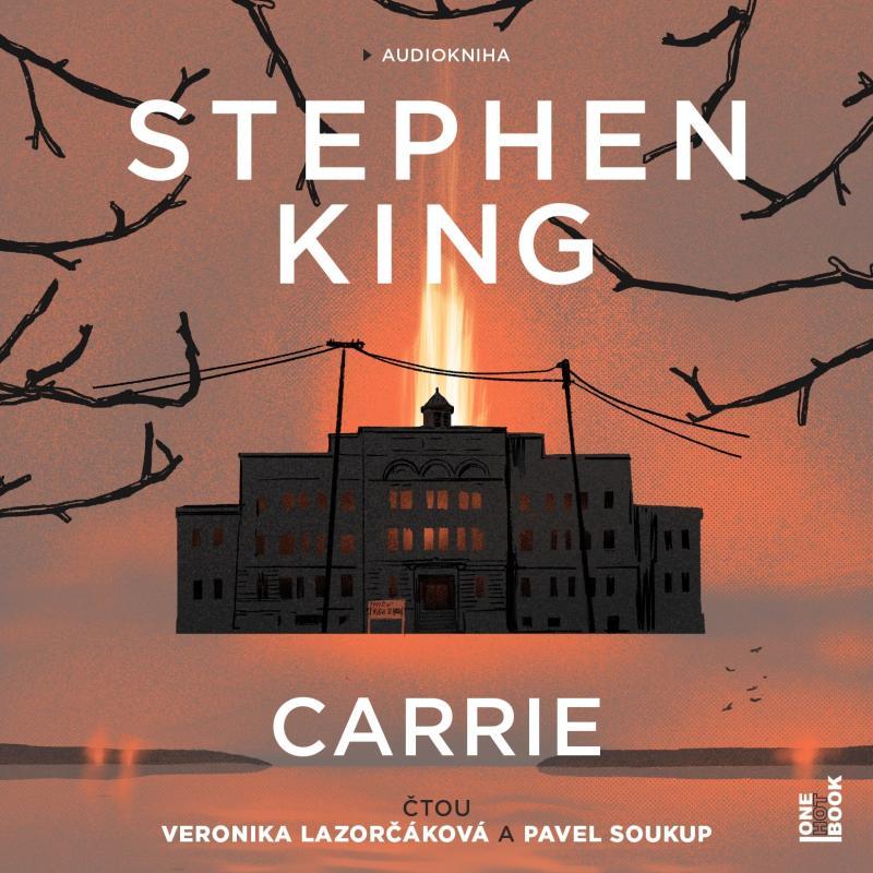 Kniha: Carrie - CDmp3 (Čte Veronika Lazorčáková, Pavel Soukup) - King Stephen