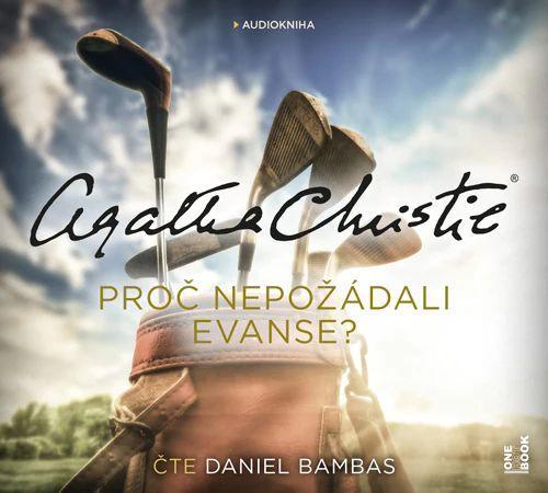 Kniha: Proč nepožádali Evanse? - CDmp3 (Čte Daniel Bambas) - Christie Agatha