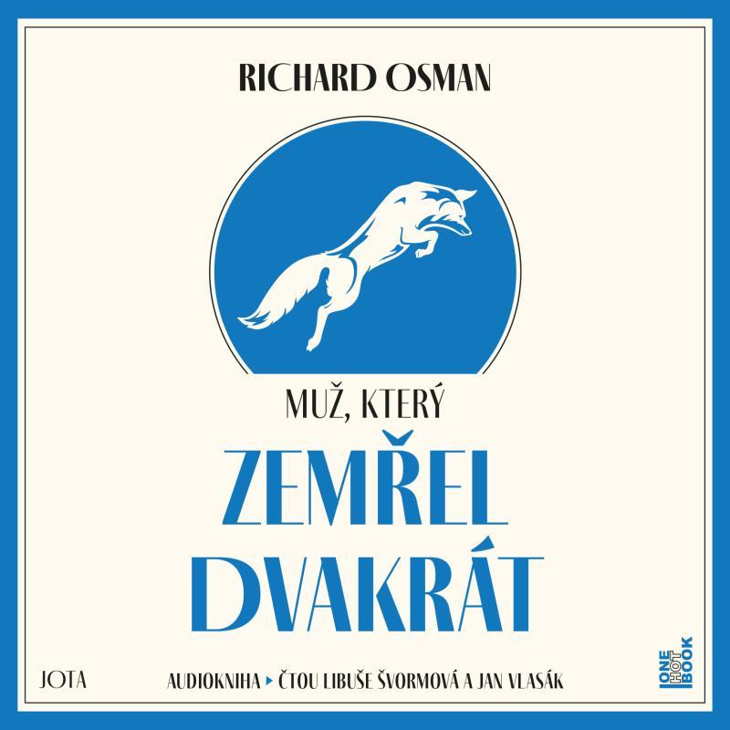 Kniha: Muž, který zemřel dvakrát - CDmp3 (Čte Libuše Švormová, Jan Vlasák) - Osman Richard