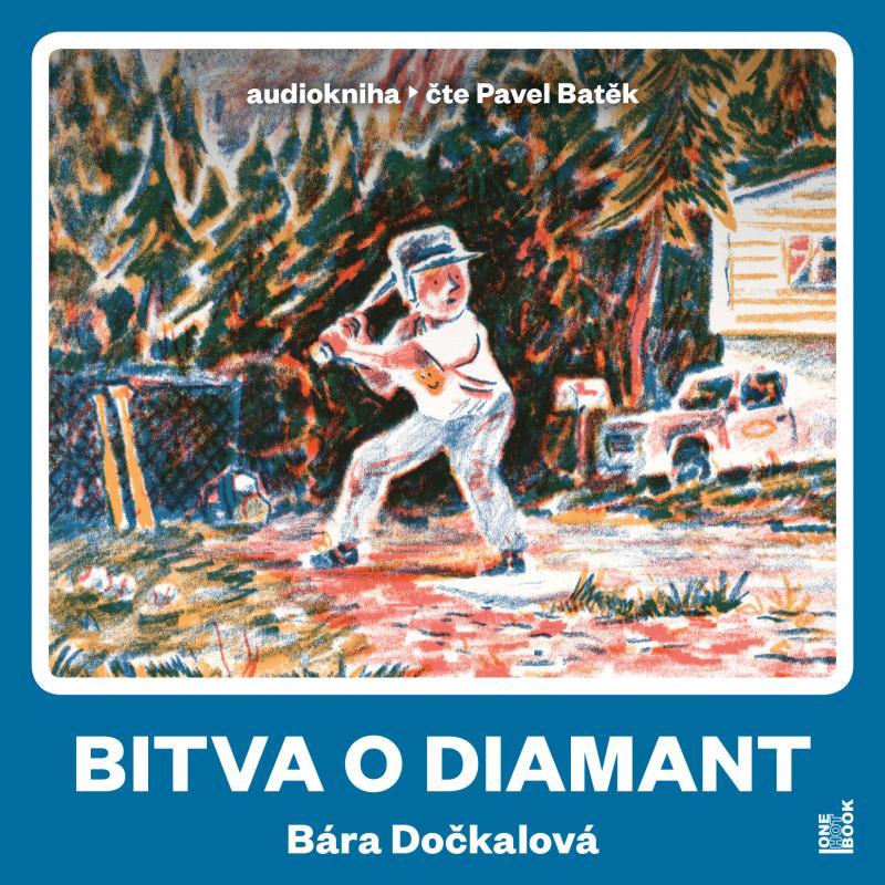 Kniha: Bitva o diamant - CDmp3 (Čte Pavel Batěk) - Dočkalová Bára