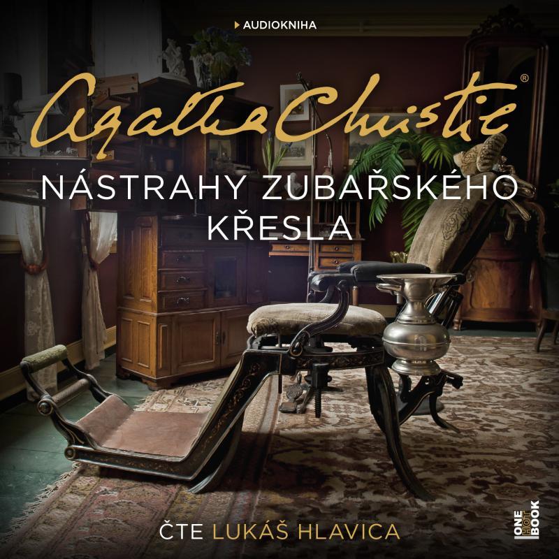 Kniha: Nástrahy zubařského křesla - CDmp3 (Čte Lukáš Hlavica) - Christie Agatha