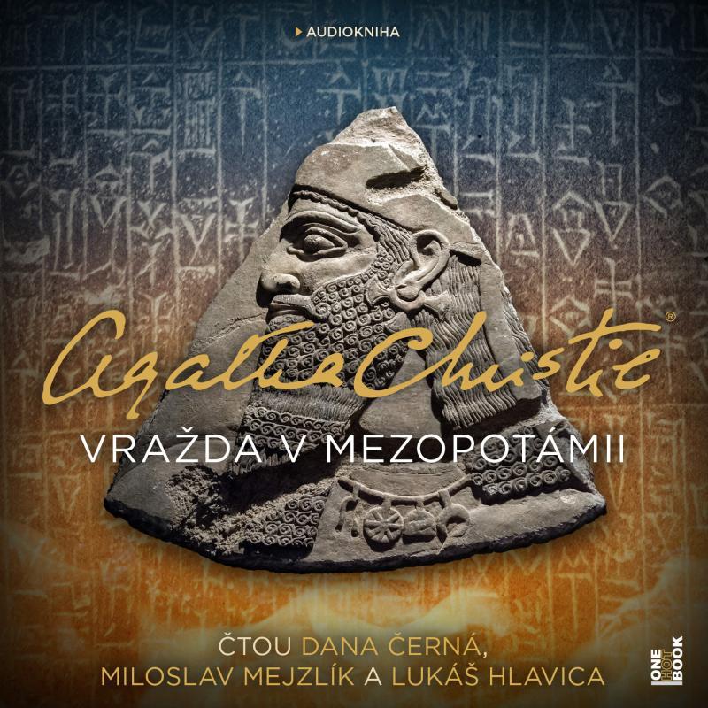 Kniha: Vražda v Mezopotámii - CDmp3 (Čte Dana Černá, Miloslav Mejzlík, Lukáš Hlavica) - Christie Agatha