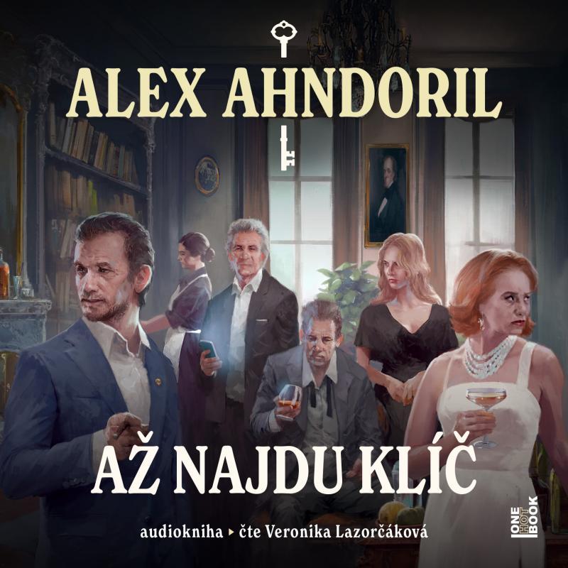 Kniha: Až najdu klíč - CDmp3 (Čte Veronika Lazorčáková) - Ahndoril Alex