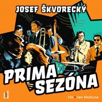 Audiokniha:  Meduna Jan / Škvorecký Josef: Prima Sezóna (Mp3-Cd)