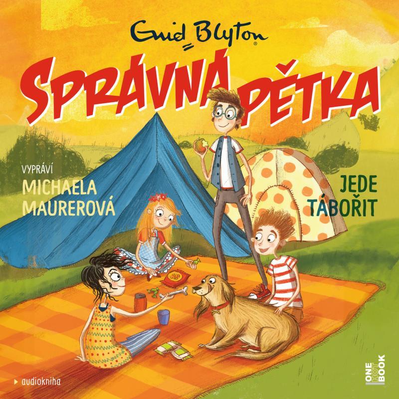 Kniha: Správná pětka jede tábořit - CDmp3 (Čte Michaela Maurerová) - Blytonová Enid
