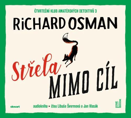 Kniha: Střela mimo cíl - CDmp3 (Čte Libuše Švormová a Jan Vlasák) - Osman Richard