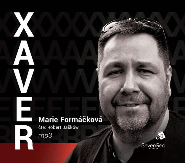 Kniha: Xaver - CDmp3 (Čte Robert Jašków) - Formáčková Marie