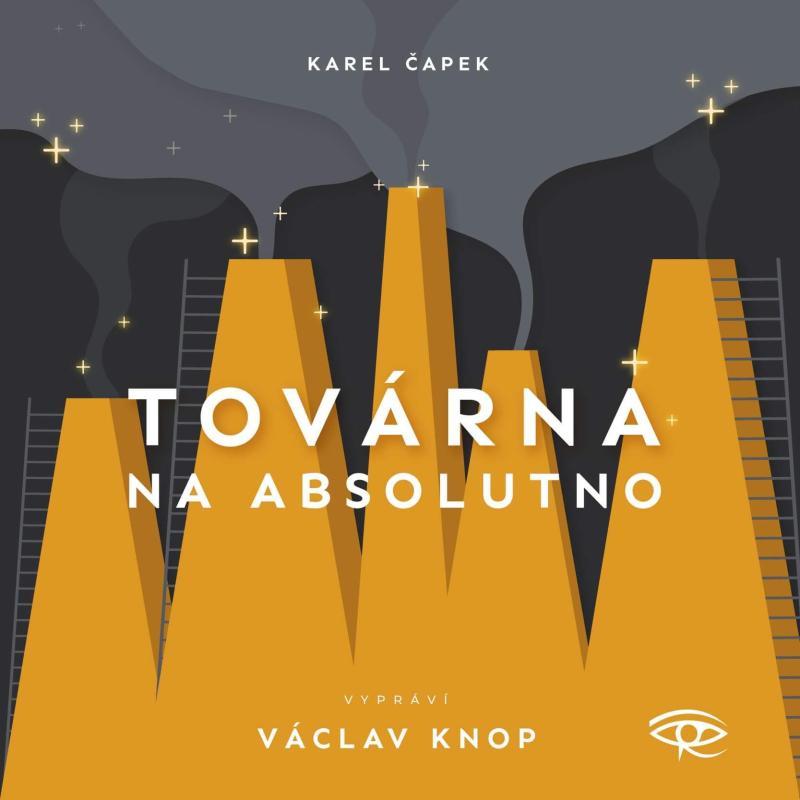Kniha: Továrna na absolutno - CDm3 (Čte Václav Knop) - Čapek Karel