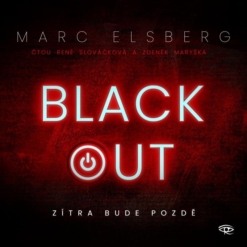 Kniha: Blackout - Zítra bude pozdě - CDmp3 (Čte Zdeněk Maryška a René Slováčková) - Elsberg Marc