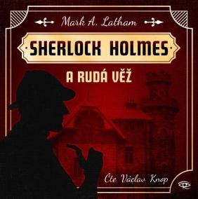 Sherlock Holmes a Rudá věž - CDmp3 (Čte Václav Knop)