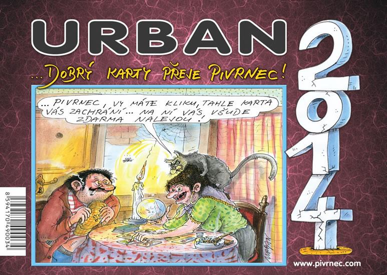 Kniha: Kalendář Urban - Dobrý karty přeje Pivrnec! 2014 - Urban Petr