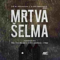 Kniha: Mrtvá šelma - Jiří W. Procházka