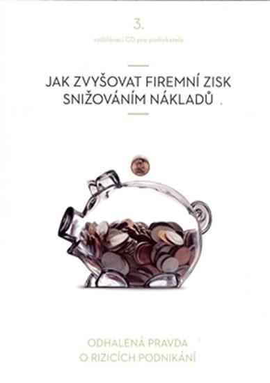 Kniha: Jak zvyšovat firemní zisk snižováním nákladů - CD - John Vladimír