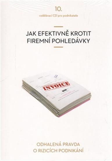 Kniha: Jak efektivně krotit firemní pohledávky - CD - John Vladimír