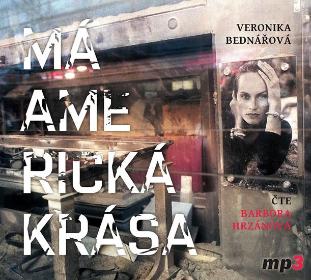 Kniha: Má americká krása - CDmp3 (Čte Bára Hrzánová) - Bednářová Veronika