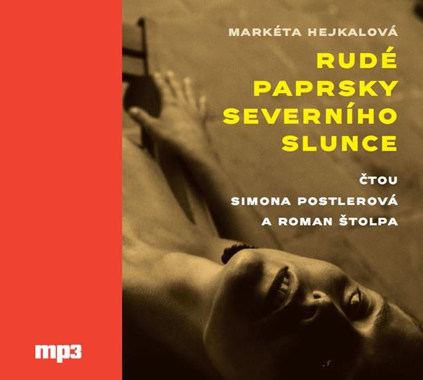 Kniha: Rudé paprsky severního slunce - CDmp3 - Hejkalová Markéta