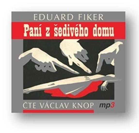 Kniha: Paní z šedivého domu - CDmp3 - Fiker Eduard