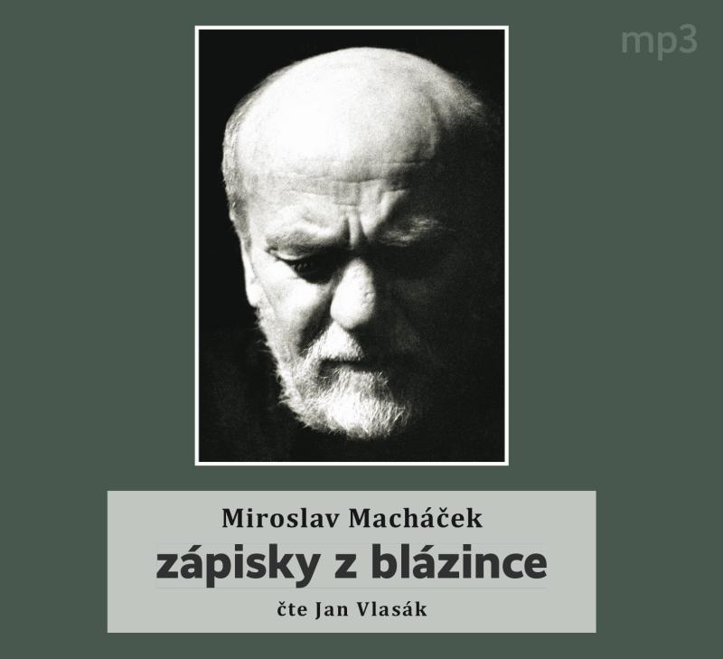 Kniha: Zápisky z blázince - CDmp3 (Čte Jan Vlasák) - Macháček Miroslav