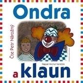 Kniha: Ondra a klaun - CD (Čte Petr Nárožný) - Michal Vaneček