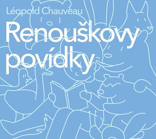 Kniha: Renouškovy povídky - CD - Chauveau Léopold