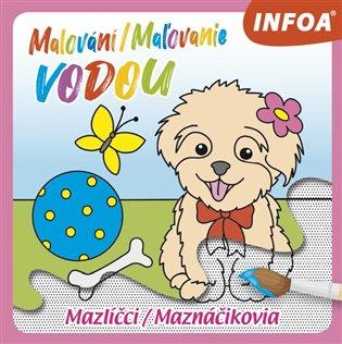 Kniha: Malování / Maľovanie vodou - Mazlíčciautor neuvedený