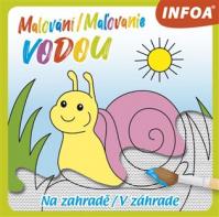 Malování / Maľovanie vodou - Na zahradě