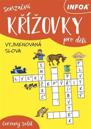 Kniha: Senzační křížovky pro děti - červený sešit - vyjmenovaná slovaautor neuvedený