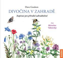 Kniha: Divočina v zahradě (1x Audio na CD - MP3) - Dave Goulson