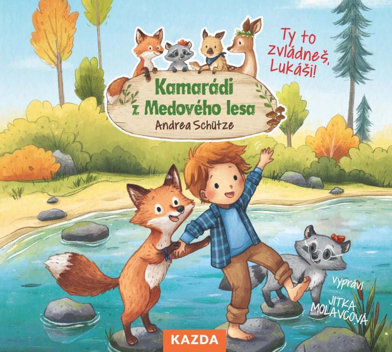 Kniha: Kamarádi z Medového lesa 4 - Ty to zvlád - Schütze Andrea