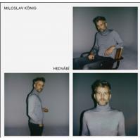 König Miloslav:  Hedvábí