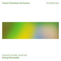 Český Komorní Orchestr, Ondřej Kukal:  Dvořák, Suk: Smyčcové Serenády