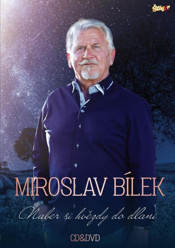 Kniha: Miroslav Bílek : Naber si hvězdy do dlaní - Miroslav Bílek