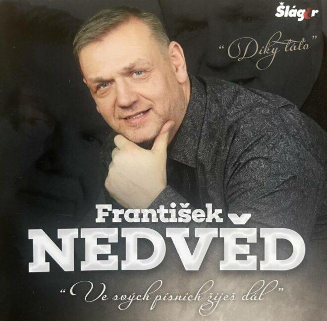 Kniha: František Nedvěd: Ve svých písních žiješ dál - František Nedvěd