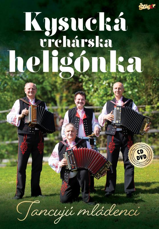 Kniha: Kysucká Vrchárská Heligonka:  Tancujú Mládenci 1Cd+1Dvd - Kysucká Vrchárská Heligonka