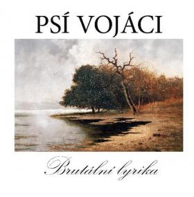 Psí vojáci: Brutální lyrika LP