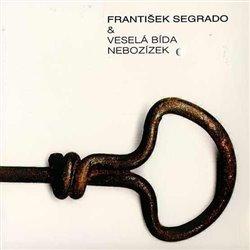 Kniha: František Segrado, Veselá bída: Nebozízek - František Segrado